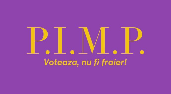 pimp voteaza nu fi fraier